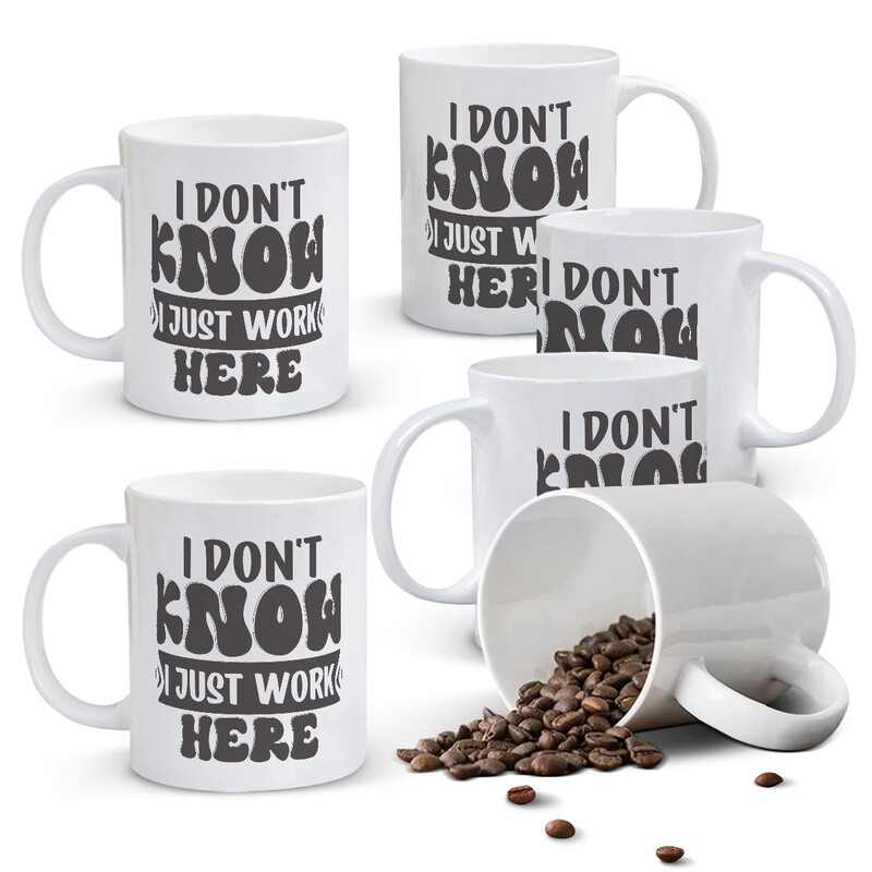 1pc 11oz White Mug with "I DON'T KNOW I JUST WORK HERE" Office Humor Quote in Bold Ty