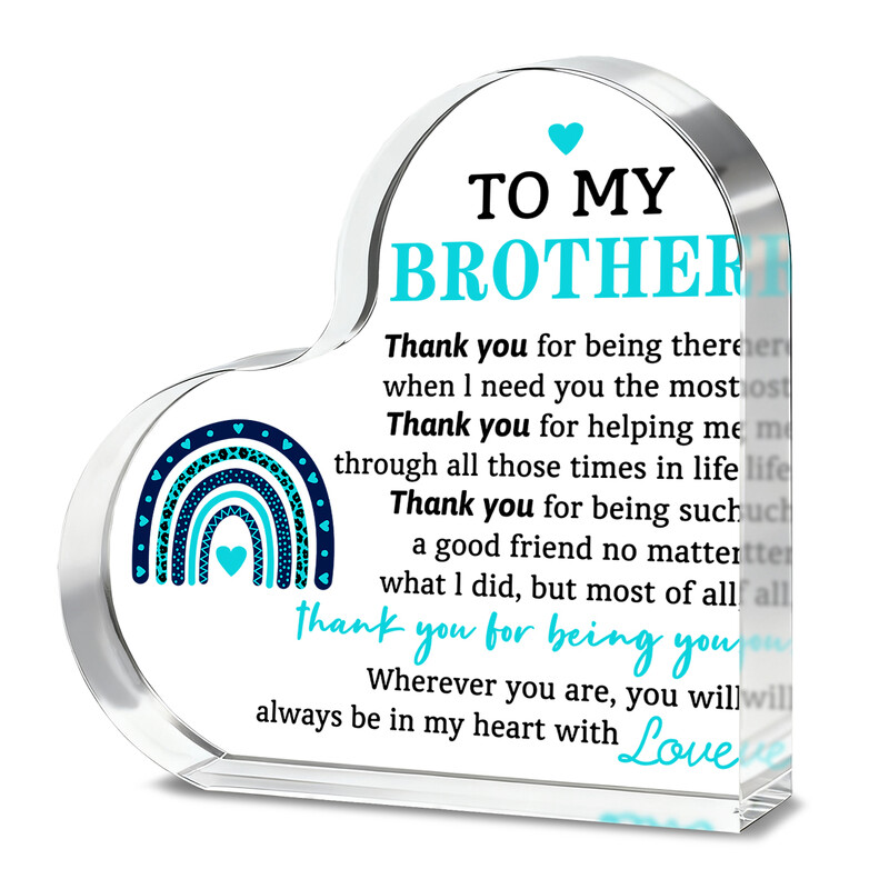 1pc To My Brother Heart Plaque, "Thank You For Being There When I Need You The Most"