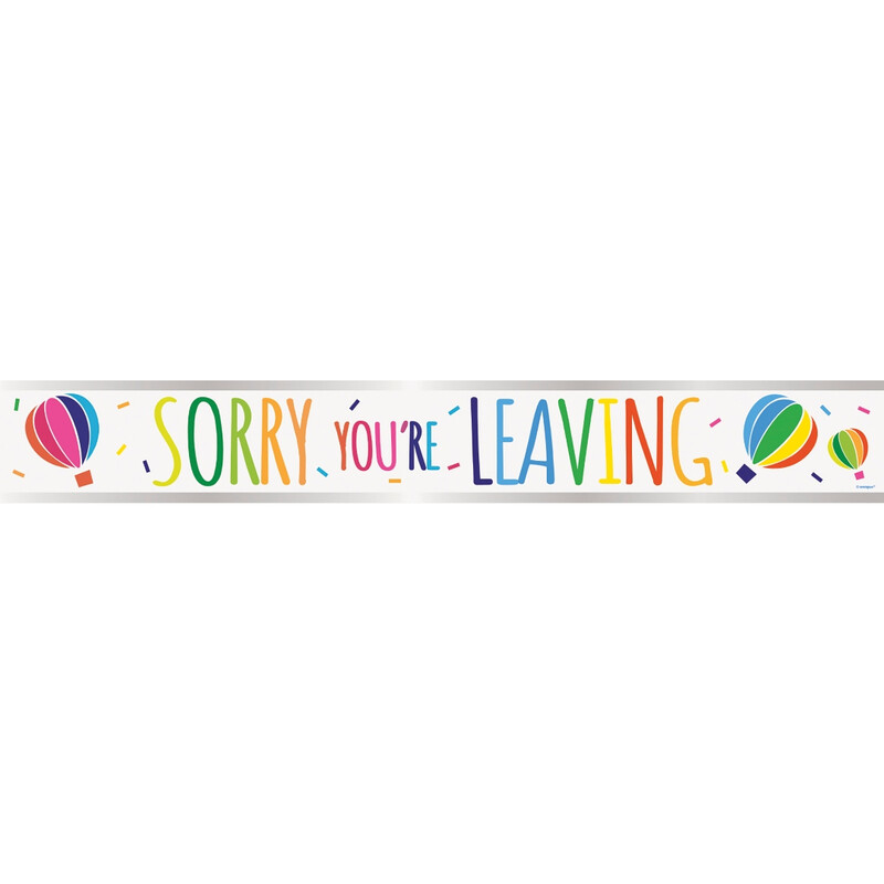 Unique Sorry You're Leaving Banner, 2.74m